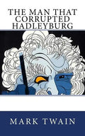 The Man That Corrupted Hadleyburg - Paperback