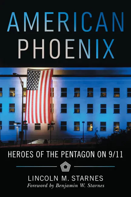 American Phoenix: Heroes of the Pentagon on 9/11 - Hardcover