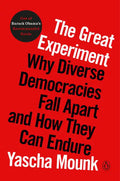 The Great Experiment: Why Diverse Democracies Fall Apart and How They Can Endure - Paperback
