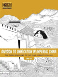 Division to Unification in Imperial China: The Three Kingdoms to the Tang Dynasty (220-907) - Paperback