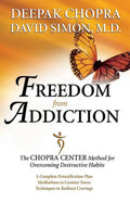 Freedom from Addiction: The Chopra Center Method for Overcoming Destructive Habits - Paperback
