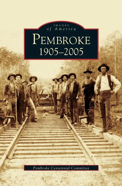 Pembroke 1905-2005 - Hardcover