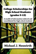 College Scholarships for High School Students (grades 9-12) - Paperback