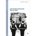 Neighbourhood Policing: Context, Practices and Challenges - Paperback