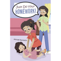 Just Do Your Homework! - Paperback