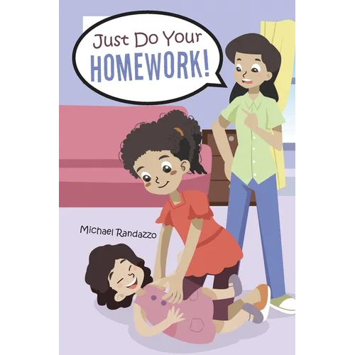 Just Do Your Homework! - Paperback