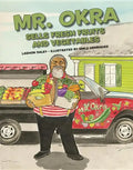 Mr. Okra Sells Fresh Fruits and Vegetables - Hardcover
