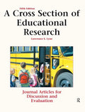 A Cross Section of Educational Research: Journal Articles for Discussion and Evaluation - Paperback