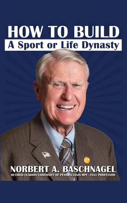 How to Build a Sport or Life Dynasty - Hardcover