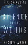Silence in the Woods - Paperback