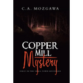 Copper Mill Mystery: First in the small town mysteries - Hardcover