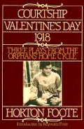 Courtship, Valentine's Day, 1918: Three Plays from the Orphans' Home Cycle - Paperback