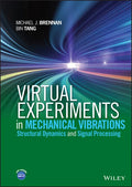 Virtual Experiments in Mechanical Vibrations: Structural Dynamics and Signal Processing - Hardcover