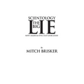 Scientology The Big Lie: How I Made an Evil Cult Look Good - Hardcover