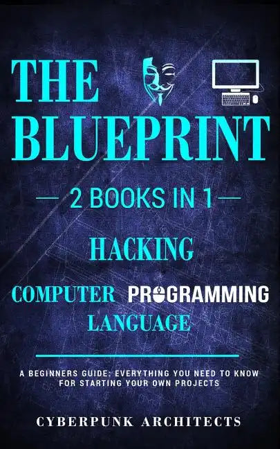 Hacking and Computer Programming Languages: 2 Books in 1: - Paperback