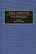 Paul Creston: A Bio-Bibliography - Hardcover