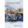 A Fine Thread and other stories: Short stories - Paperback