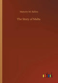 The Story of Malta - Paperback