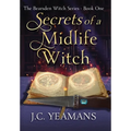 Secrets of a Midlife Witch - Hardcover