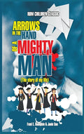 Arrows In The Hands Of A Mighty Man - Hardcover