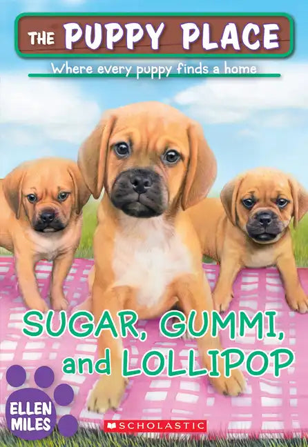 Sugar, Gummi and Lollipop (the Puppy Place #40) - Paperback