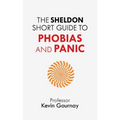 The Sheldon Short Guide to Phobias and Panic - Paperback