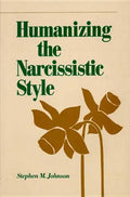 Humanizing the Narcissistic Style - Hardcover