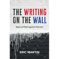The Writing on the Wall: Signs of Faith Against Fascism - Paperback