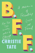 Bff: A Memoir of Friendship Lost and Found - Hardcover
