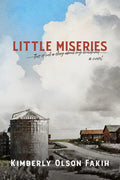 Little Miseries a Novel: This Is Not a Story about My Childhood - Hardcover