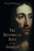 The Historical Jesus of the Gospels - Paperback