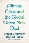 Climate Crisis and the Global Green New Deal: The Political Economy of Saving the Planet - Paperback