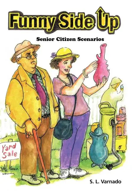 Funny Side Up: Senior Citizen Scenarios - Hardcover