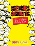 Sketches and Silhouettes: How to Draw Activity Book - Paperback