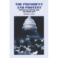 The President and Protest: Hoover, Macarthur, and the Bonus March - Paperback