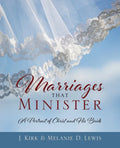 Marriages that Minister: A Portrait of Christ and His Bride - Paperback