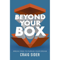 Beyond Your Box: Break Free to Pursue Your Dream - Paperback