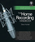The Home Recording Handbook: Use What You've Got to Make Great Music [With CD (Audio)] - Spiral