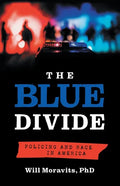 The Blue Divide: Policing and Race in America - Paperback