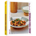 The Book of Sichuan Chili Crisp: Spicy Recipes and Stories from Fly by Jing's Kitchen [A Cookbook] - Hardcover
