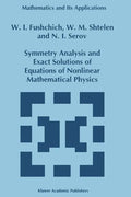 Symmetry Analysis and Exact Solutions of Equations of Nonlinear Mathematical Physics - Paperback