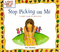 Stop Picking on Me!: A First Look at Bullying - Paperback