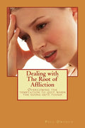 Dealing with the Root of Affliction: Overcoming the temptation to quit when the going gets tough - Paperback