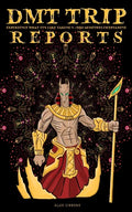 DMT Trip Reports - Experience What It's Like Taking 5 Meo Dimethyltrptamine - Paperback