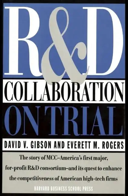 R & D Collaboration on Trial: Realizing Value from the Corporate Image - Hardcover