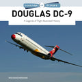 Douglas DC-9: A Legends of Flight Illustrated History - Hardcover
