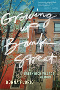 Growing Up Bank Street: A Greenwich Village Memoir - Hardcover