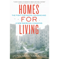 Homes for Living: The Fight for Social Housing and a New American Commons - Hardcover