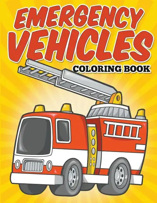 Emergency Vehicles Coloring Book: Kids Coloring Books - Paperback