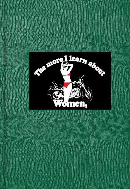 The More I Learn about Women - Hardcover